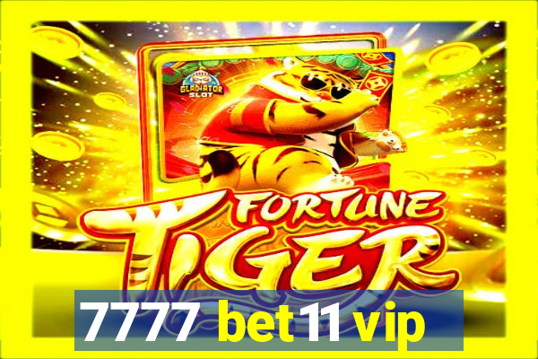 7777 bet11 vip